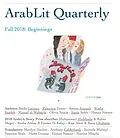 E-Book (epub) ArabLit Quarterly: Fall 2018 von Zakariya Tamer, Layla Azmi Goushey, Munsif al-Wahaybi