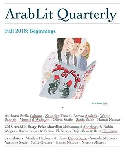 E-Book (epub) ArabLit Quarterly: Fall 2018 von Zakariya Tamer, Layla Azmi Goushey, Munsif al-Wahaybi