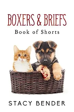 E-Book (epub) Boxers & Briefs: Book of Shorts von Stacy Bender