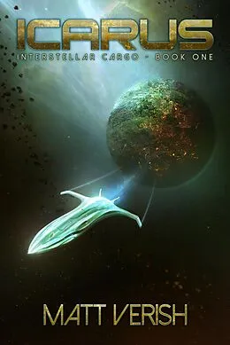 E-Book (epub) Icarus (Interstellar Cargo, #1) von Matt Verish