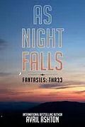 E-Book (epub) As Night Falls (Fantasies: Thr33, #2) von Avril Ashton
