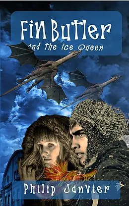 E-Book (epub) Fin Butler and the Ice Queen (The Fin Butler Adventures, #2) von Philip Janvier