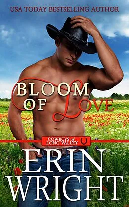 E-Book (epub) Bloom of Love: A BBW Interracial Western Romance (Cowboys of Long Valley Romance, #10) von Erin Wright