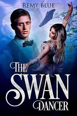 E-Book (epub) The Swan Dancer von Remy Blue