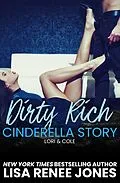 E-Book (epub) Dirty Rich Cinderella Story von Lisa Renee Jones