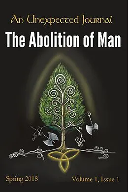 E-Book (epub) An Unexpected Journal: Thoughts on "The Abolition of Man" (Volume 1) von An Unexpected Journal, C. M. Alvarez, Annie Crawford