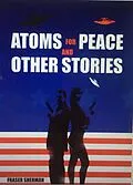 E-Book (epub) Atoms for Peace and Other Stories von Fraser Sherman