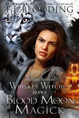 E-Book (epub) Blood Moon Magick (Whiskey Witches, #2) von F. J. Blooding