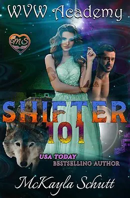 E-Book (epub) Shifter 101 (WVW Academy, #1) von McKayla Schutt
