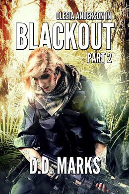 E-Book (epub) Blackout Part 2: Olesia Anderson Thriller #7.2 von D. D. Marks