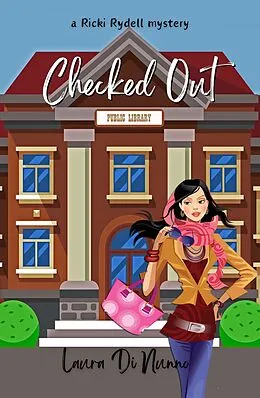 E-Book (epub) Checked Out (A Ricki Rydell Mystery, #1) von Laura Dinunno