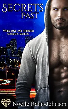 E-Book (epub) Secrets Past von Noelle Rahn-Johnson