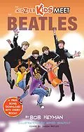 E-Book (epub) The Kidzter Kids Meet The Beatles (Kidzter Kids Musical Time Travel, #5) von Bob Heyman