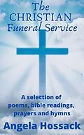 E-Book (epub) The Christian Funeral Service von Angela Hossack