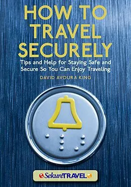 E-Book (epub) How to Travel Securely von David Avoura King