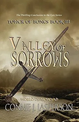 E-Book (epub) Valley of Sorrows (Tower of Bones, #3) von Connie J. Jasperson