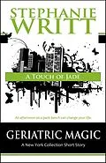E-Book (epub) A Touch of Jade (Geriatric Magic: A New York Collection Short Story) von Stephanie Writt