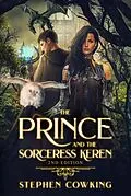 E-Book (epub) The Prince And The Sorceress Keren 2nd Edition von Stephen Cowking