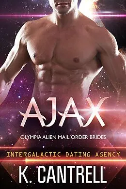 E-Book (epub) Ajax (Olympia Alien Mail Order Brides, #3) von K. Cantrell
