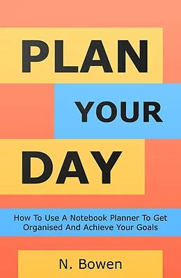 E-Book (epub) Plan Your Day von N. Bowen