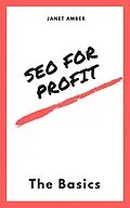 E-Book (epub) SEO For Profit: The Basics von Janet Amber