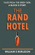 E-Book (epub) The Rand Hotel (Tales of Block E, #1) von William E Burleson