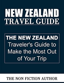 E-Book (epub) New Zealand Travel Guide von The Non Fiction Author