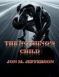 E-Book (epub) The Nothing's Child von Jon M. Jefferson