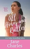 E-Book (epub) All Horns and Rattles (The Baxter Boys ~ Rattled, #4) von Jane Charles