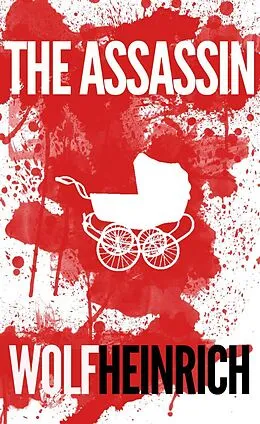 E-Book (epub) The Assassin von Wolf Heinrich