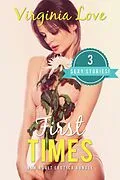 E-Book (epub) First Times: 3 Sexy Stories (New Adult Erotica Bundle, #1) von Virginia Love