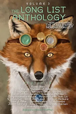 E-Book (epub) The Long List Anthology Volume 3: More Stories From the Hugo Award Nomination List von Aliette De Bodard, Yoon Ha Lee, Ian R. Macleod
