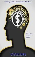 E-Book (epub) Trading with a Contrarian Mindset von Vito Lira