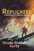 E-Book (epub) Replicated: A Cybil Lewis SF Mystery von Nicole Kurtz