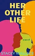 E-Book (epub) Her Other Life von Stacey Wallace