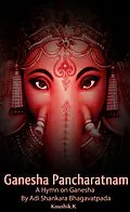 E-Book (epub) Ganesha Pancharatnam : A hymn on Ganesha by Shankara Bhagavadpada von Koushik K