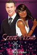 E-Book (epub) Scent of Love von Cristina Grenier, Marie Parker