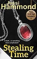 E-Book (epub) Stealing Time (Time Will Tell, #2) von Jessi Hammond