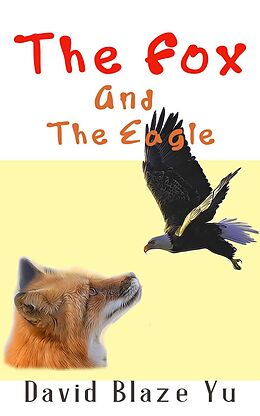 E-Book (epub) The Fox and The Eagle von David Blaze Yu
