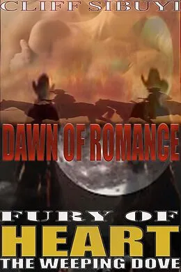 E-Book (epub) Dawn Of Romance (The weeping dove, #2) von Cliff Sibuyi