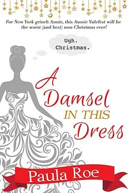 E-Book (epub) A Damsel In This Dress von Paula Roe