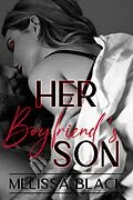 E-Book (epub) Her Boyfriend's Son (Younger Man Older Woman Erotic Romance Fantasies) von Melissa Black