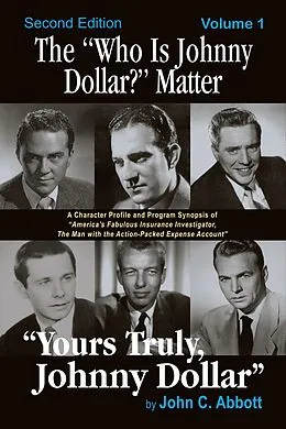 E-Book (epub) The "Who Is Johnny Dollar?" Matter, Volume 1 von John C. Abbott