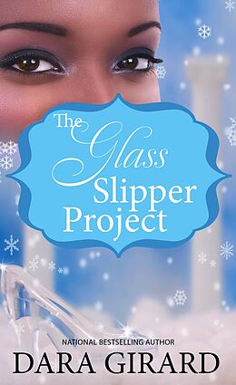 E-Book (epub) The Glass Slipper Project (Duvall Sisters, #1) von Dara Girard