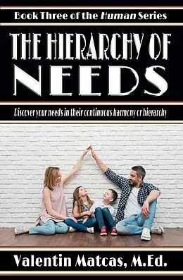 E-Book (epub) The Hierarchy of Needs (Human, #3) von Valentin Matcas