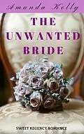 E-Book (epub) The Unwanted Bride von Amanda Kelly