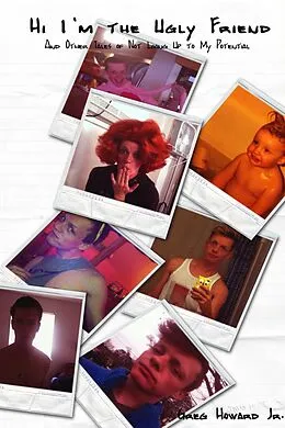 E-Book (epub) Hi, I'm the Ugly Friend von Greg Howard