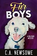 E-Book (epub) Fur Boys (Lia Anderson Dog Park Mysteries, #6) von C. A. Newsome