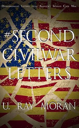 E-Book (epub) #SecondCivilWar- Letters von U. Ray Moran