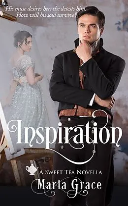 E-Book (epub) Inspiration (Sweet Tea Stories, #4) von Maria Grace